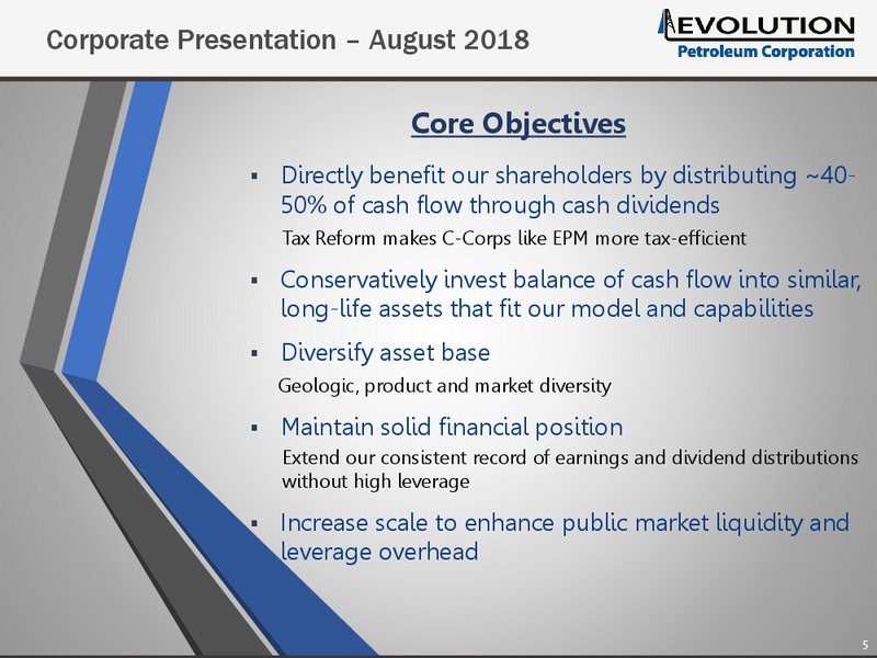 August 2018 Enercom Conference – Evolution Petroleum Corp. – slide 5