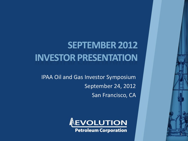 IPAA OIL GAS INVESTMENT SYMPOSIUM – Evolution Petroleum Corp. – slide 1