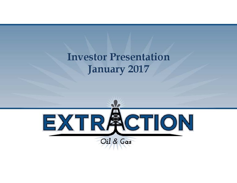 January 2017 Investor Presentation – Extraction Oil and Gas – slide 1
