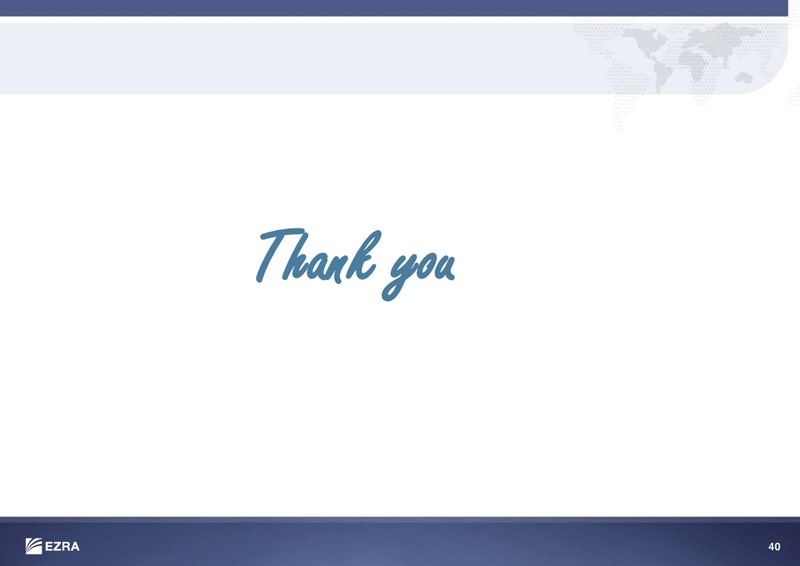 CREDIT SUISSE OIL AND GAS CONFERENCE – Ezra Holdings Limited – slide 40