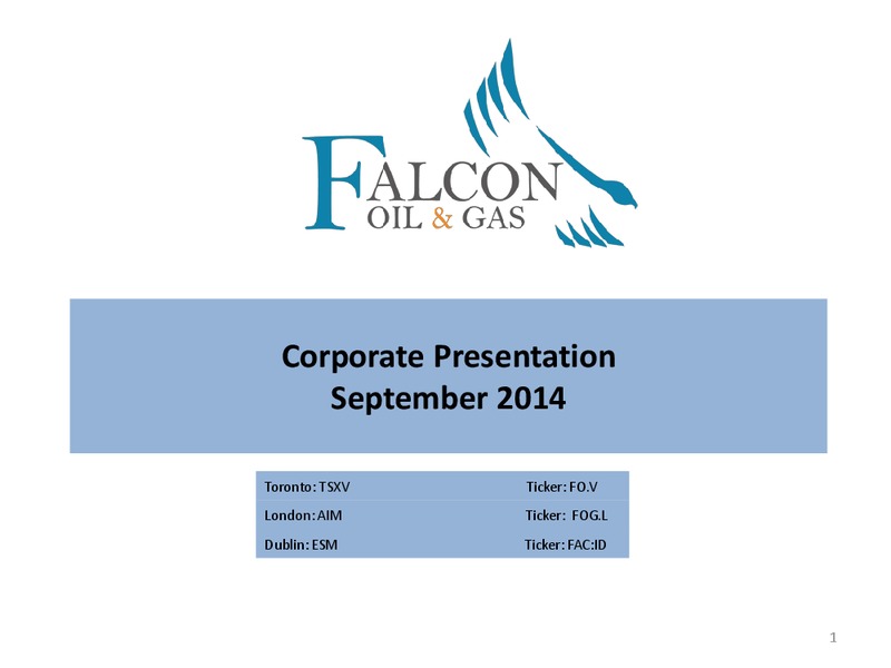CORPORATE PRESENTATION – Falcon Oil & Gas Ltd. – slide 1