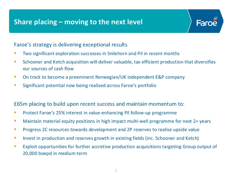Maximising our Potential – Faroe Petroleum – slide 2