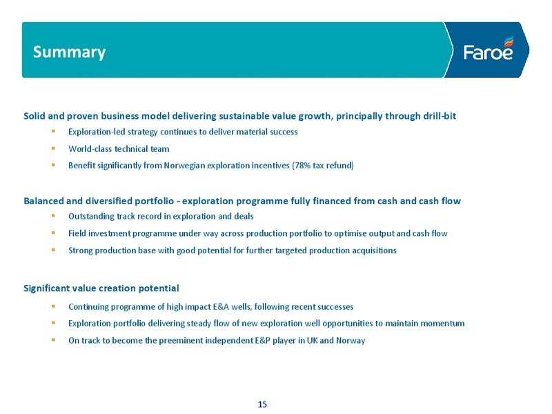 INTERIM RESULTS PRESENTATION – Faroe Petroleum – slide 14