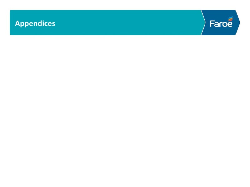INTERIM RESULTS PRESENTATION – Faroe Petroleum – slide 17