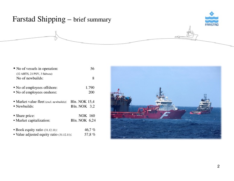 FEBRUARY 2012 CORPORATE PRESENTATION – Farstad Shipping Asa – slide 2
