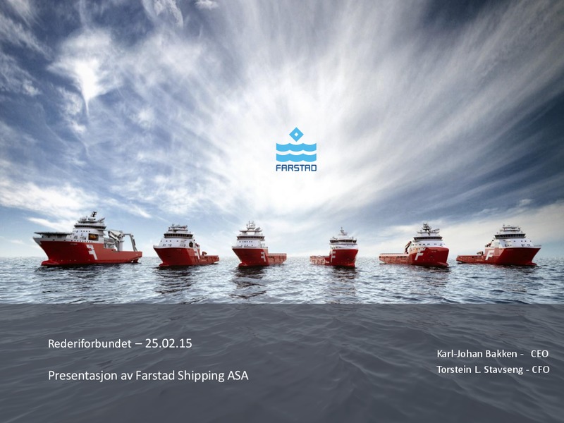 Q4 2014 EARNINGS CALL – Farstad Shipping Asa – slide 1