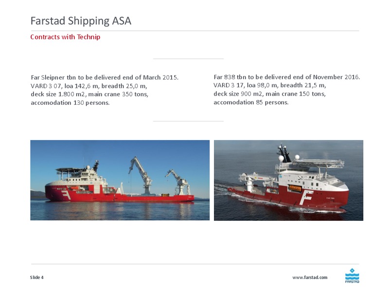 Q4 2014 EARNINGS CALL – Farstad Shipping Asa – slide 4