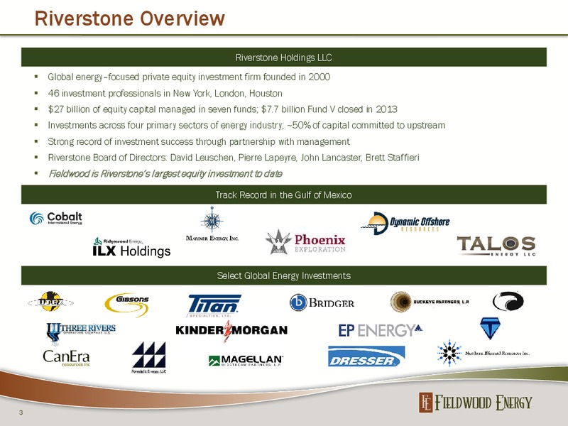 IPAA Private Capital Conference – Fieldwood Energy Llc – slide 3