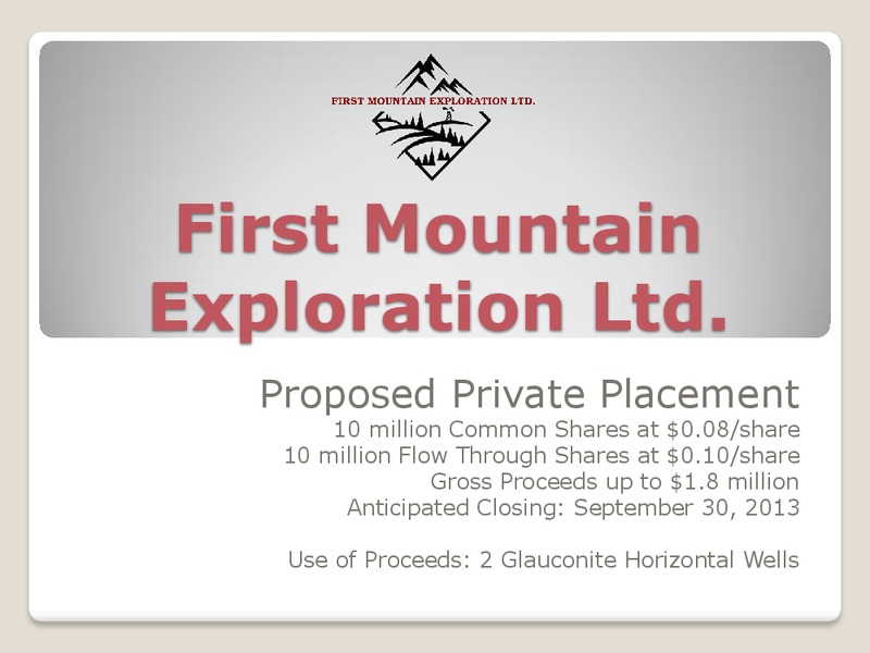 Proposed Private Placement – First Mountain Exploration Ltd. – slide 1