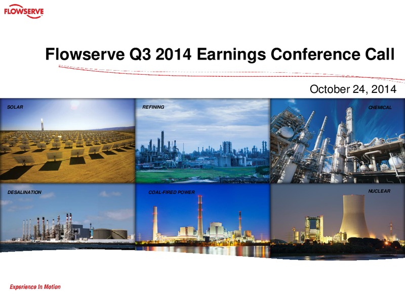 Q3 2014 Earnings Conference Call – Flowserve Corp. – slide 1