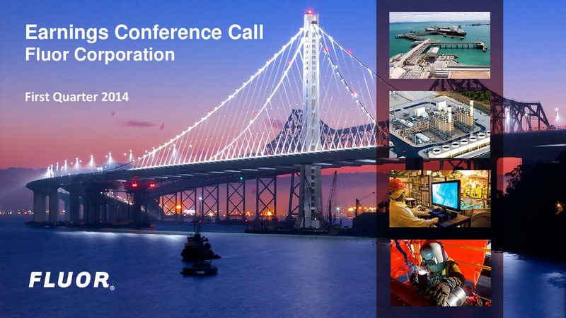1st Quarter 2014 Earnings Conference Call – Fluor Corporation – slide 1