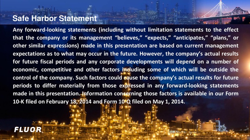 1st Quarter 2014 Earnings Conference Call – Fluor Corporation – slide 2