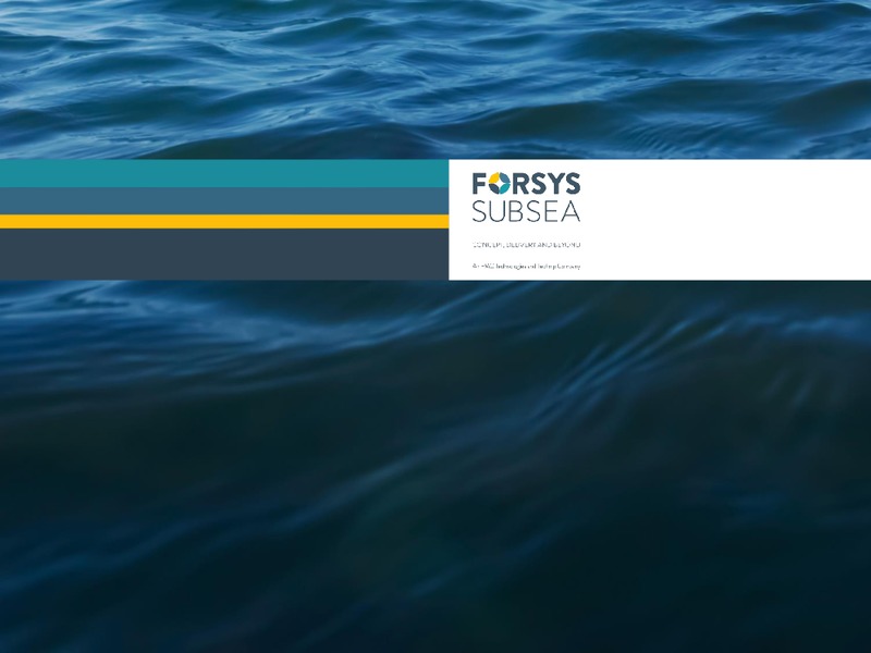EXCLUSIVE ALLIANCE LAUNCH OF FORSYS SUBSEA – Fmc Technologies, Inc. – slide 6