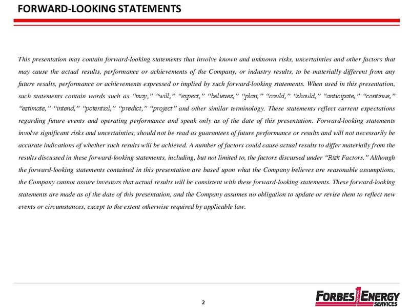 GHS 100 5TH ANNUAL INVESTOR CONFERENCE – Forbes Energy Services Ltd. – slide 2