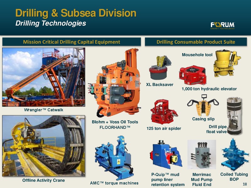 Investor Presentation – Forum Energy Technologies, Inc. – slide 17