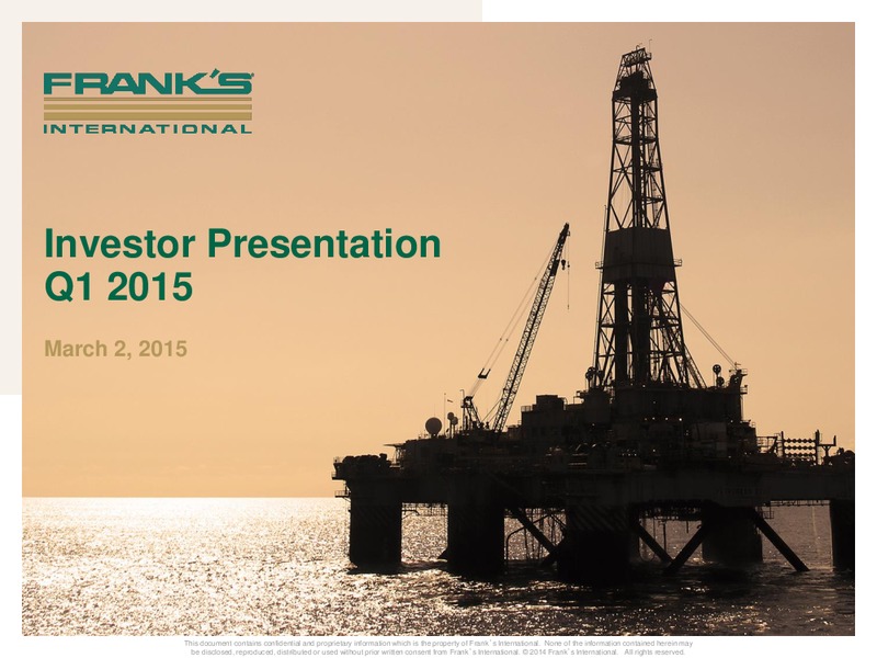 INVESTOR PRESENTATION – Franks International – slide 1