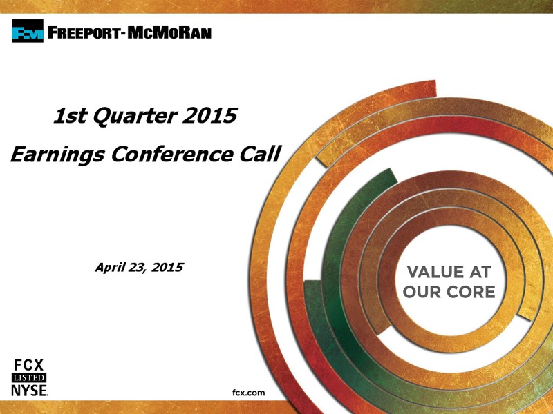 1Q 2015 EARNINGS CONFERENCE CALL – Freeport-Mcmoran Inc. – slide 1