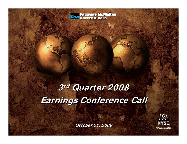 3rd Quarter 2008 Earnings Conference Call – Freeport-Mcmoran Inc. – slide 1