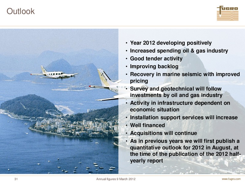 ANNUAL FIGURES 2011 – FUGRO – slide 31
