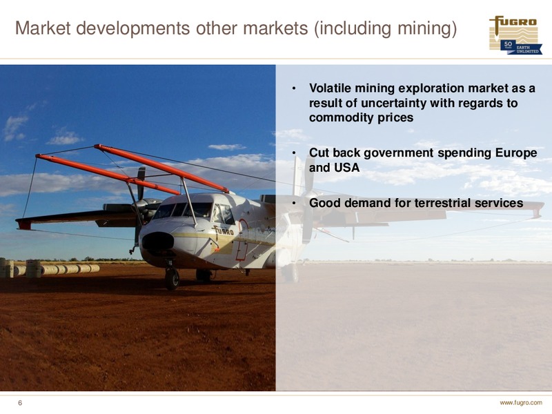 H1 2012 EARNINGS CALL – FUGRO – slide 6
