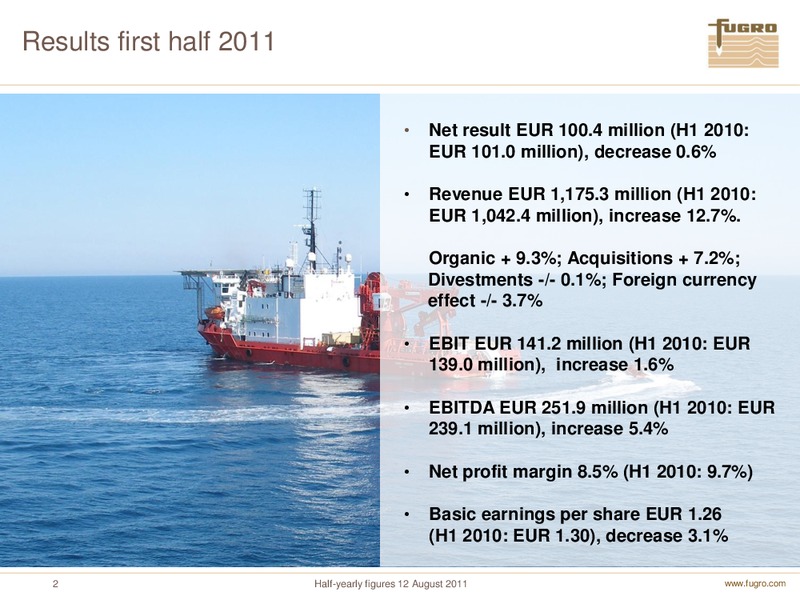H1 2011 EARNINGS CALL – FUGRO – slide 2