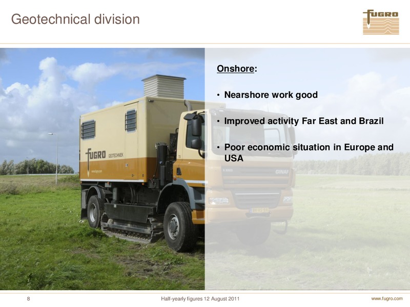 H1 2011 EARNINGS CALL – FUGRO – slide 8