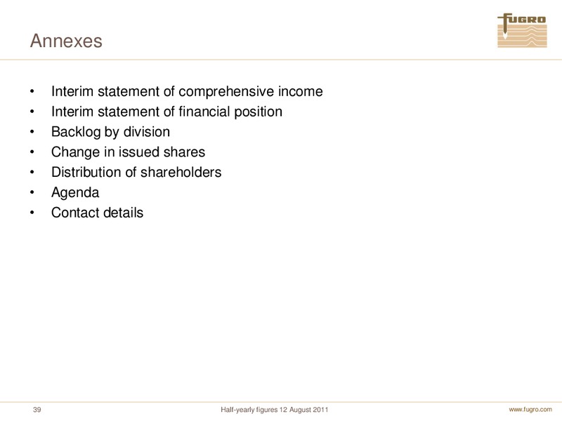 H1 2011 EARNINGS CALL – FUGRO – slide 39