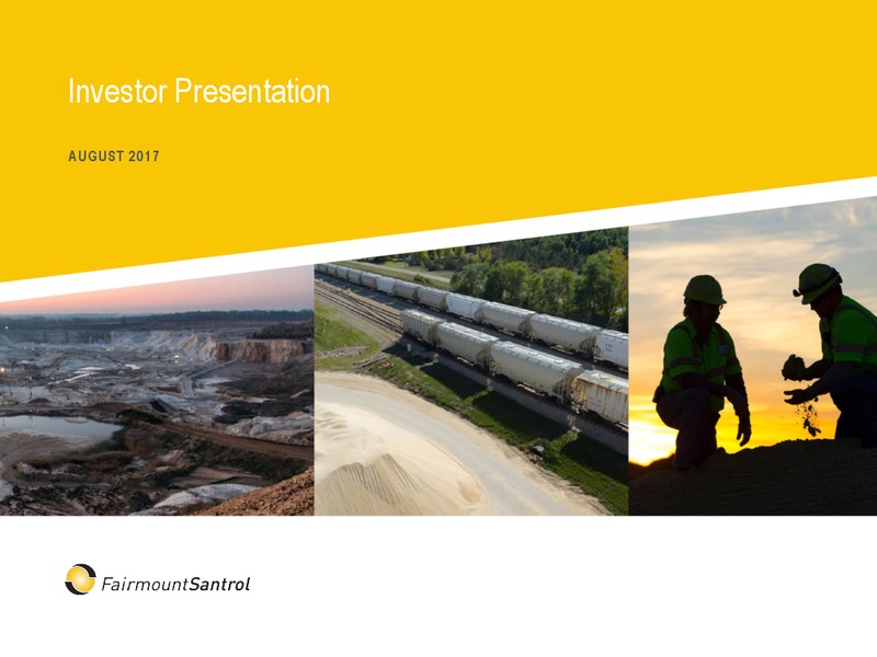 2Q 2017 Earnings Update – Fairmount Santrol – slide 1
