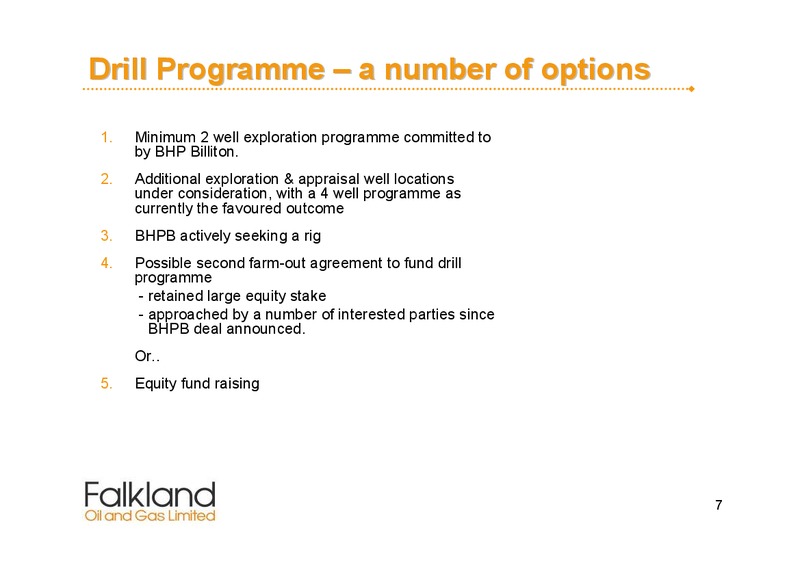 March 2008 Corporate Presentation – Falkland Oil and Gas Ltd.(FOGL) – slide 7