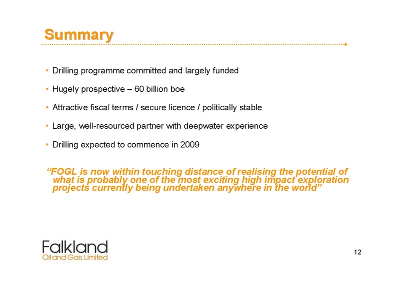 March 2008 Corporate Presentation – Falkland Oil and Gas Ltd.(FOGL) – slide 12