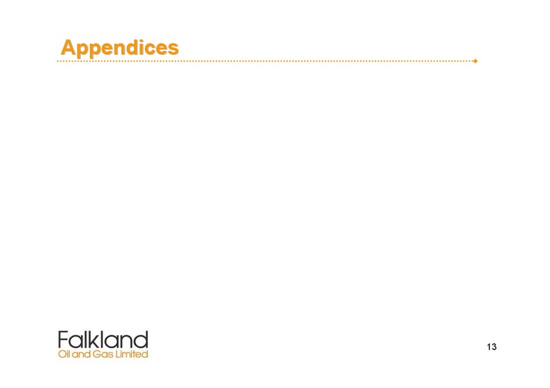 March 2008 Corporate Presentation – Falkland Oil and Gas Ltd.(FOGL) – slide 13