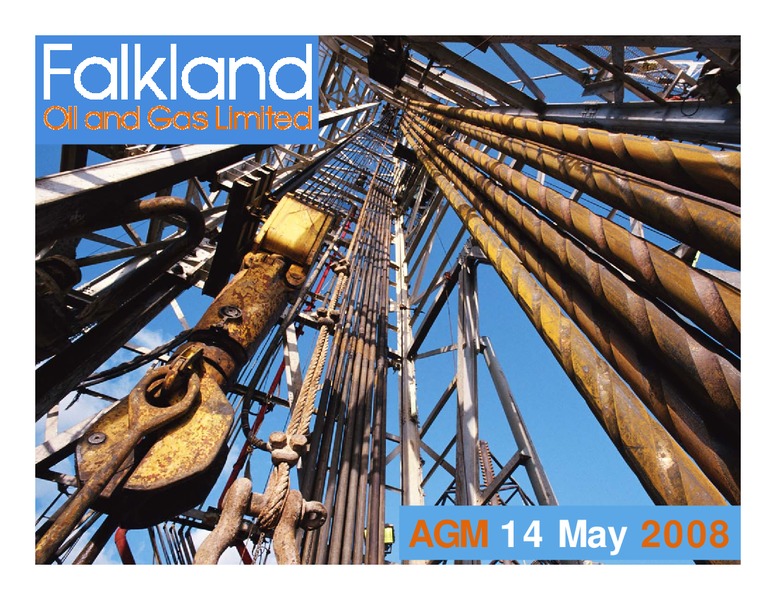 May 2008 Annual General Meeting – Falkland Oil and Gas Ltd.(FOGL) – slide 1