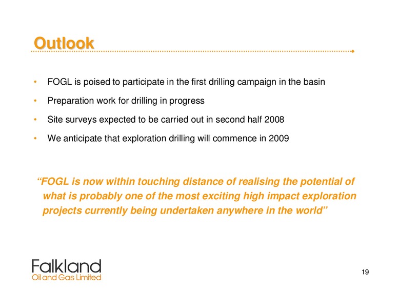 May 2008 Annual General Meeting – Falkland Oil and Gas Ltd.(FOGL) – slide 19