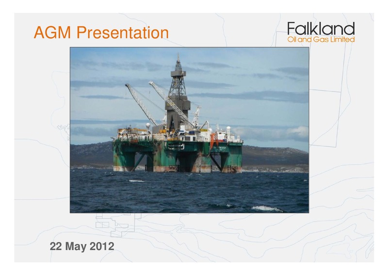 May 2012 Annual General Meeting – Falkland Oil and Gas Ltd.(FOGL) – slide 1