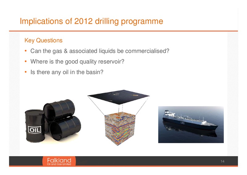 June 2013 Annual General Meeting – Falkland Oil and Gas Ltd.(FOGL) – slide 14