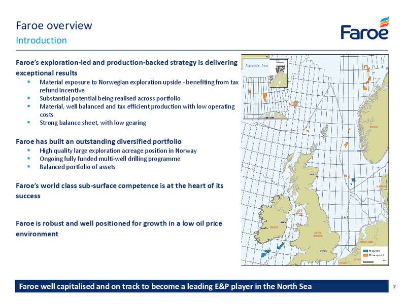 February 2016 Company Presentation – Faroe Petroleum – slide 2