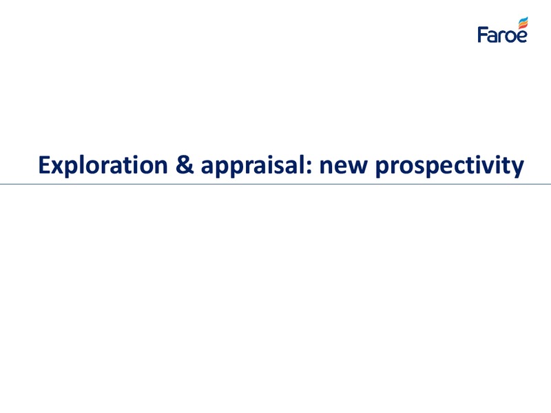 Analyst Presentation – Faroe Petroleum – slide 56