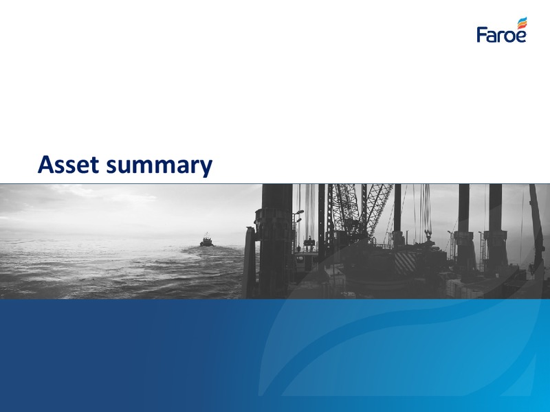 May 2018 Company Presentation – Faroe Petroleum – slide 6