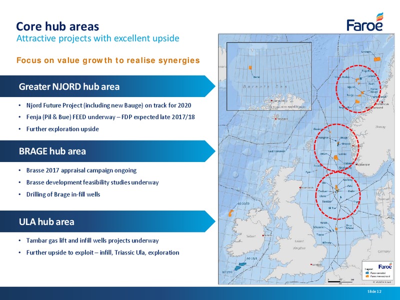 July 2017 Corporate Presentation – Faroe Petroleum – slide 11