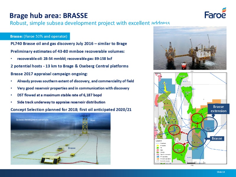 July 2017 Corporate Presentation – Faroe Petroleum – slide 13