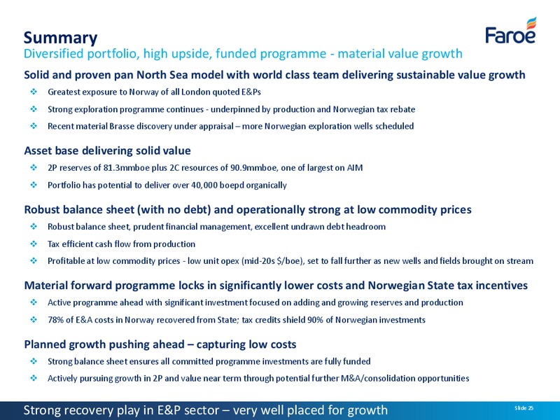 July 2017 Corporate Presentation – Faroe Petroleum – slide 24