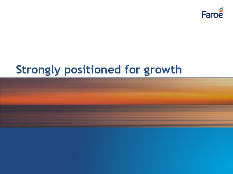 Interim Results – Faroe Petroleum – slide 5