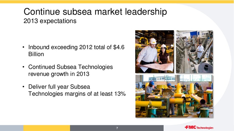 HOWARD WEIL 2013 – Fmc Technologies, Inc. – slide 7