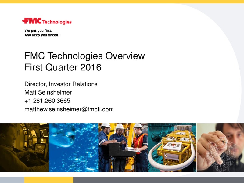 Overview First Quarter 2016 – Fmc Technologies, Inc. – slide 1