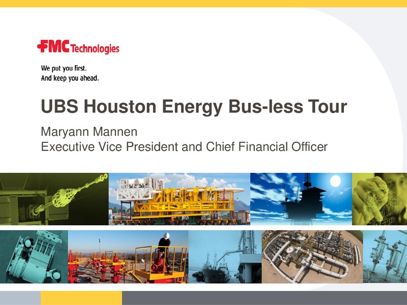UBS Houston Energy Bus less Tour – Fmc Technologies, Inc. – slide 1
