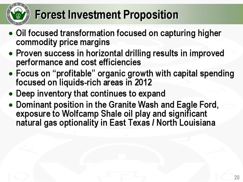BMO CAPITAL MARKETS 9TH ANNUAL UNCONVENTIONAL RESOURCE CONFERENCE – Forest Oil Corp. – slide 20
