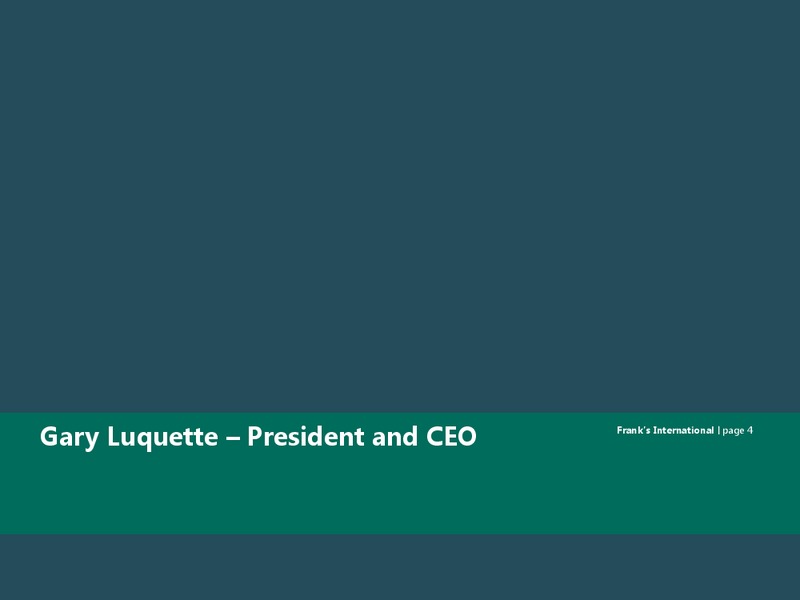 Q4 and Full Year 2015 Earnings Conference – Franks International – slide 3