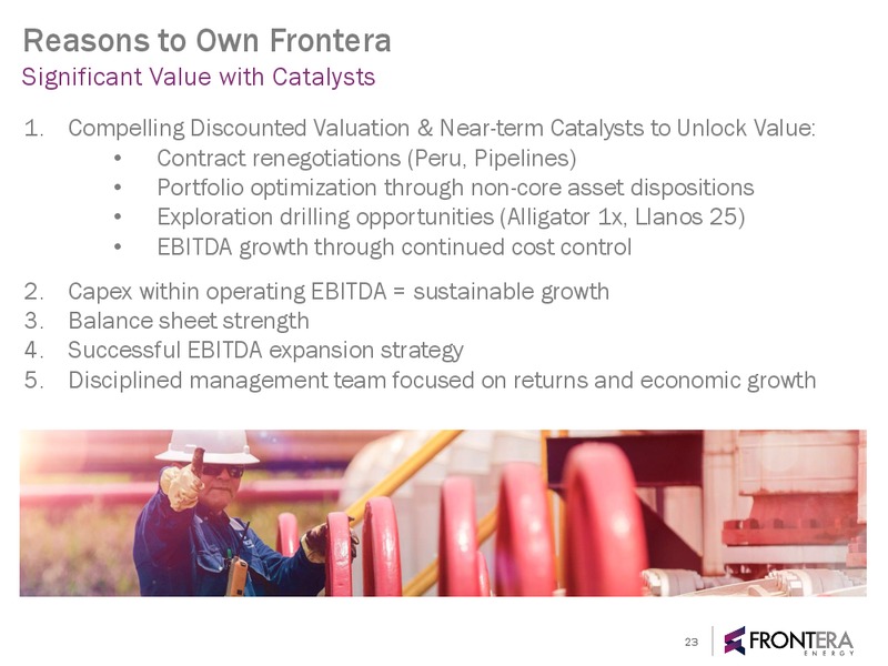 September 2017 Company Presentation – Frontera Energy Corp. – slide 22