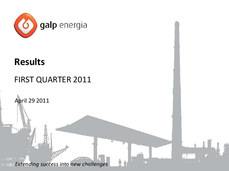 Q1 2011 RESULTS – Galp Energia – slide 1