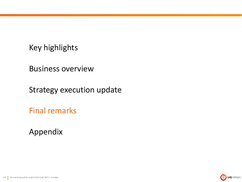 Q2 2011 EARNINGS CALL – Galp Energia – slide 16